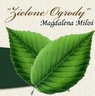 Zielone Ogrody Magdalena Miłoś - Zygora